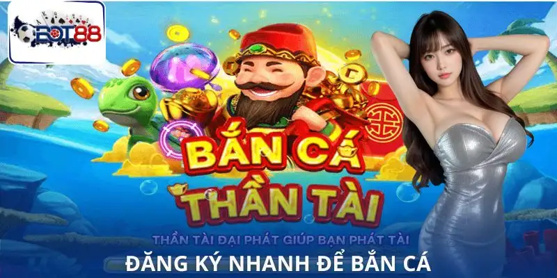 ban-ca-than-tai-cach-dang-ky