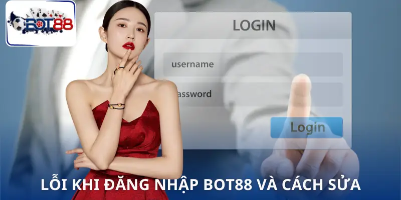 dang-nhap-bot88-loi-va-cach-sua
