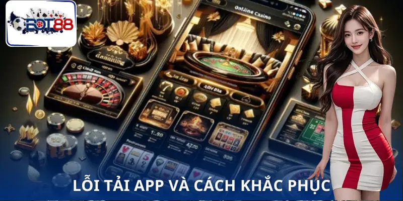 tai-app-bot88-loi-va-cach-sua
