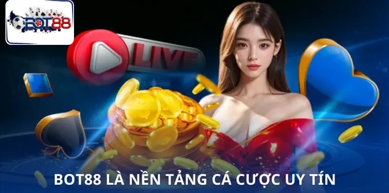 BOT88 là nền tảng cá cược uy tín đang được nhiều người chọn